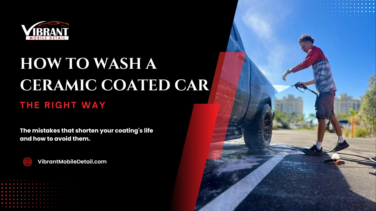 How to Properly Wash a Ceramic Coated Car (Mistakes That Void Your Protection)