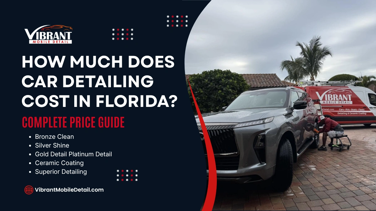 How Much Does Car Detailing Cost in Florida? Complete Price Guide